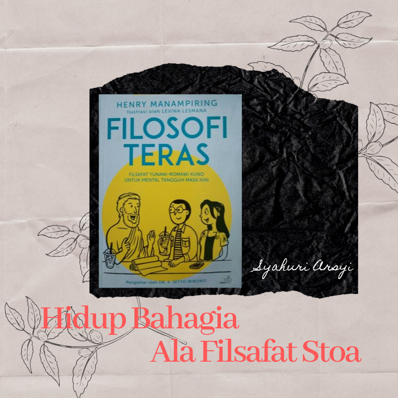 Hidup Bahagia Ala Filsafat Stoa Hidup Bahagia Ala Filsafat Stoa
