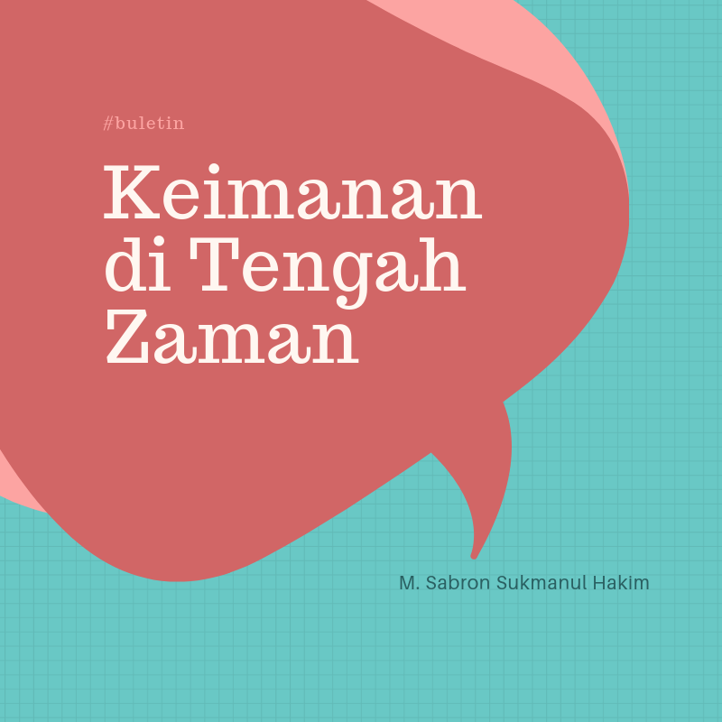 Keimanan di Tengah Zaman Keimanan di Tengah Zaman