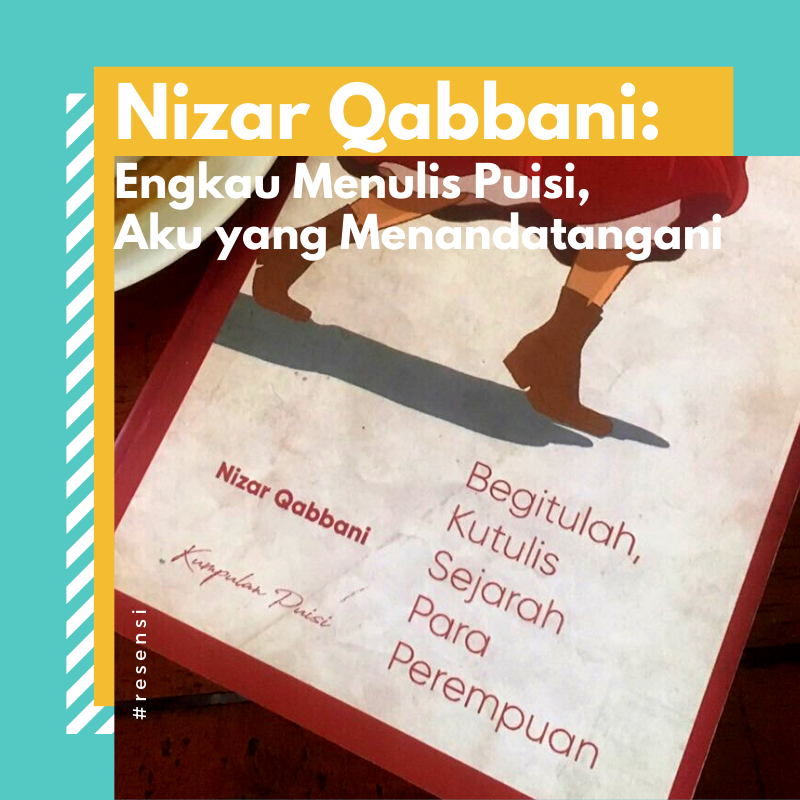 Nizar Qabbani: Engkau Menulis Puisi, Aku yang Menandatangani Nizar Qabbani: Engkau Menulis Puisi, Aku yang Menandatangani