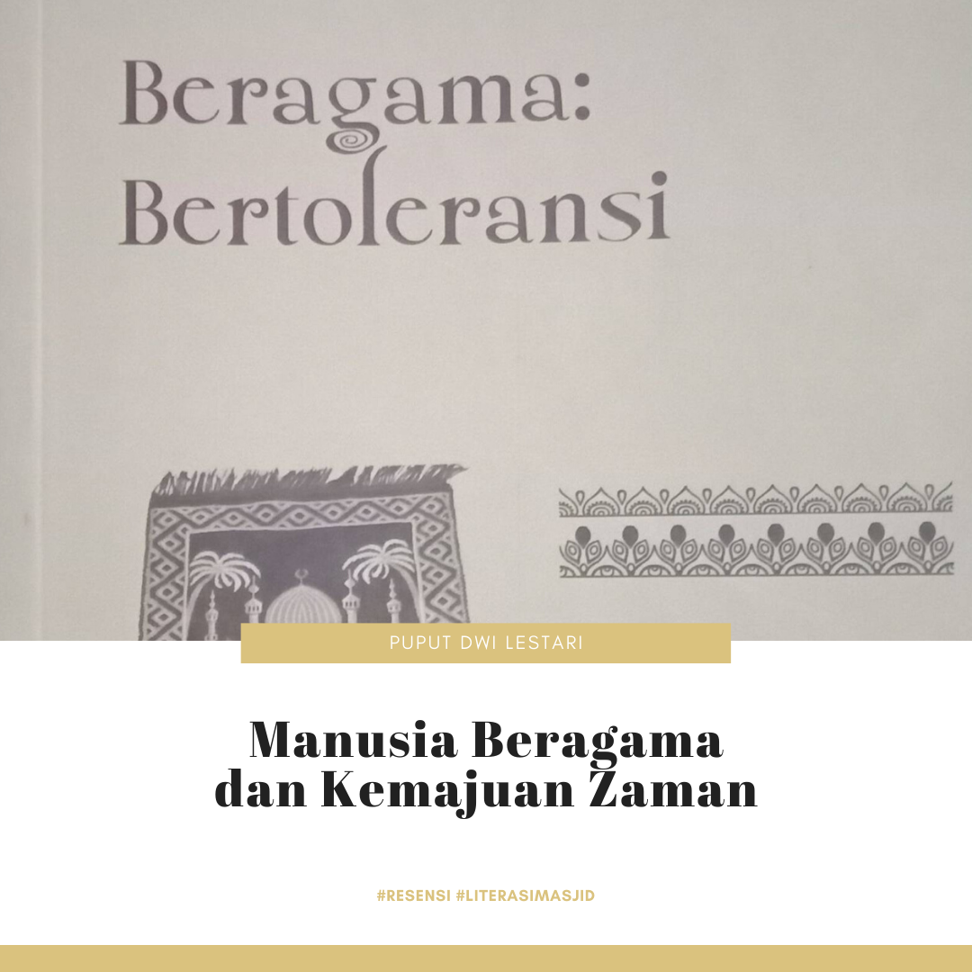 Manusia Beragama dan Kemajuan Zaman Manusia Beragama dan Kemajuan Zaman