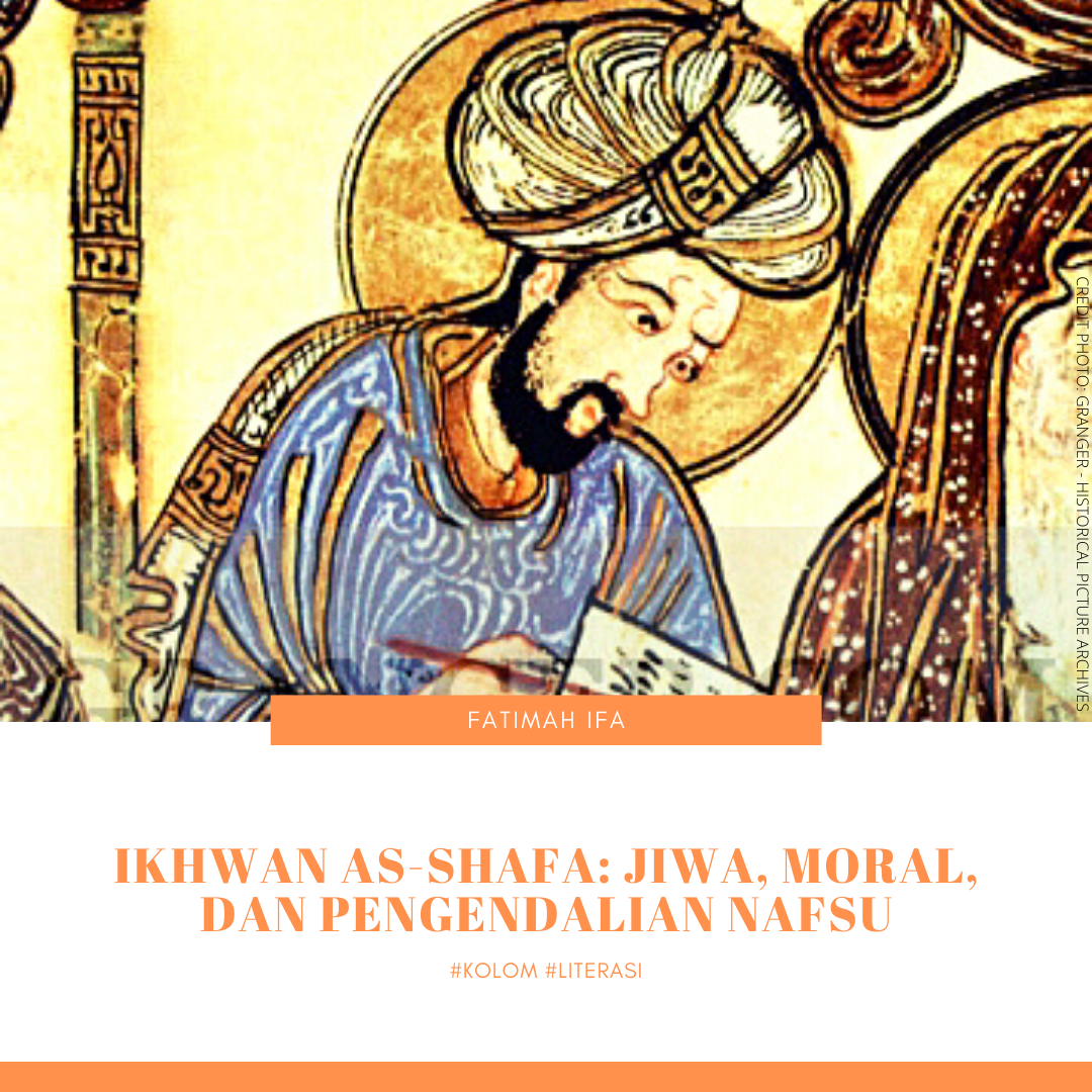 Ikhwan As-Shafa: Jiwa, Moral, dan Pengendalian Nafsu Ikhwan As-Shafa: Jiwa, Moral, dan Pengendalian Nafsu