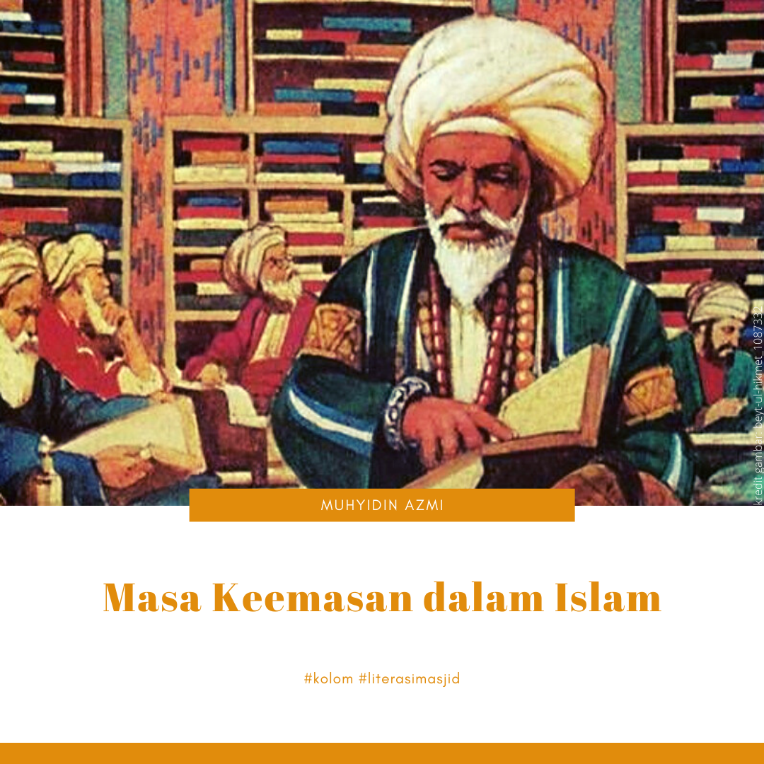 Masa Keemasan dalam Islam Masa Keemasan dalam Islam