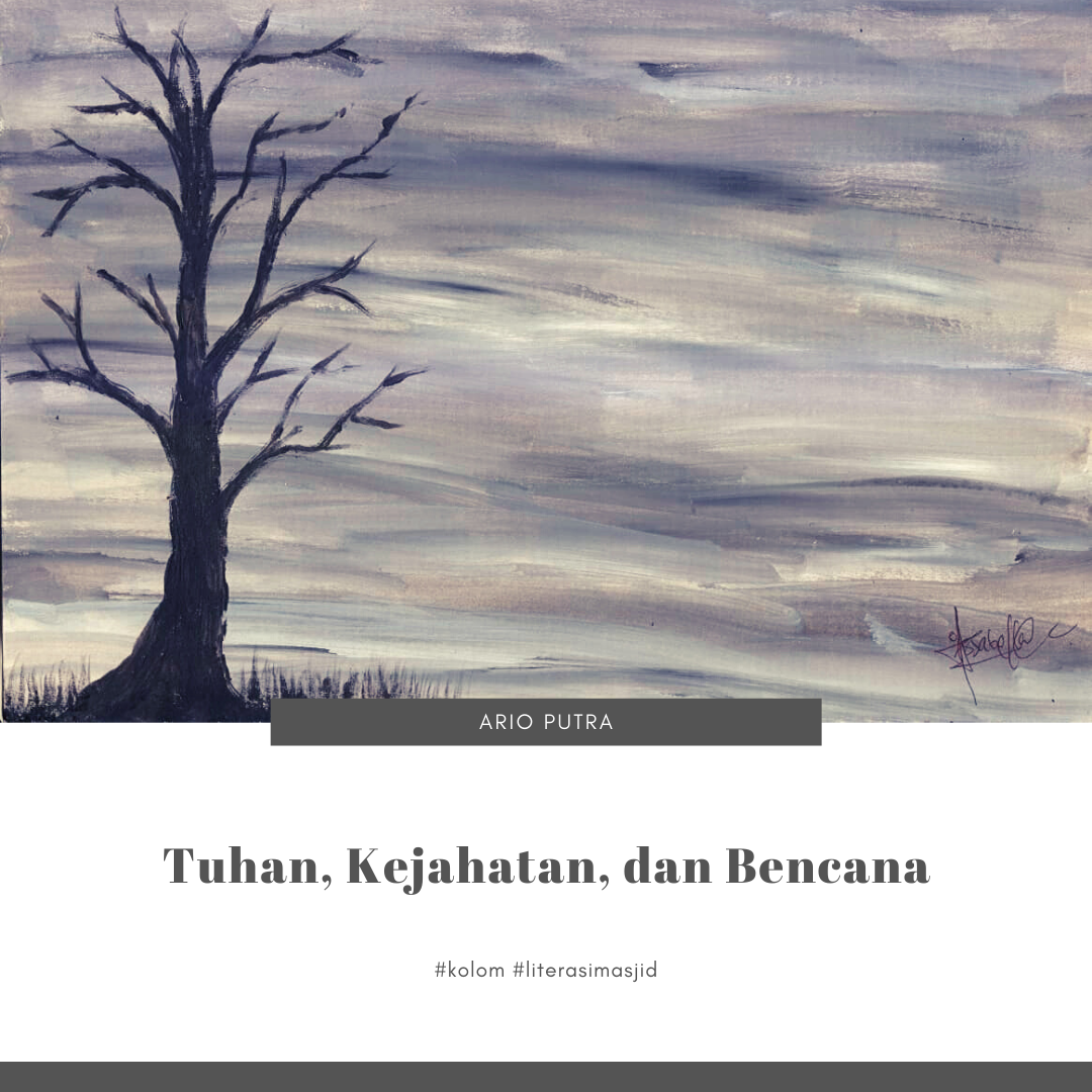 Tuhan, Kejahatan, dan Bencana Tuhan, Kejahatan, dan Bencana