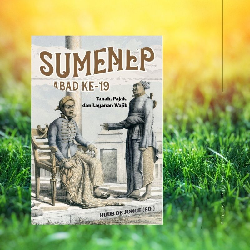 Menyelisik Madura Abad ke-19 Menyelisik Madura Abad ke-19