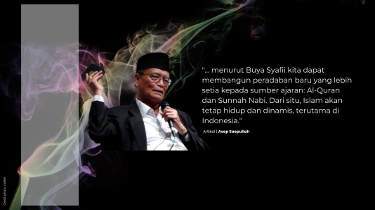 Nasihat Buya Syafii Maarif Untuk Umat Islam Nasihat Buya Syafii Maarif Untuk Umat Islam