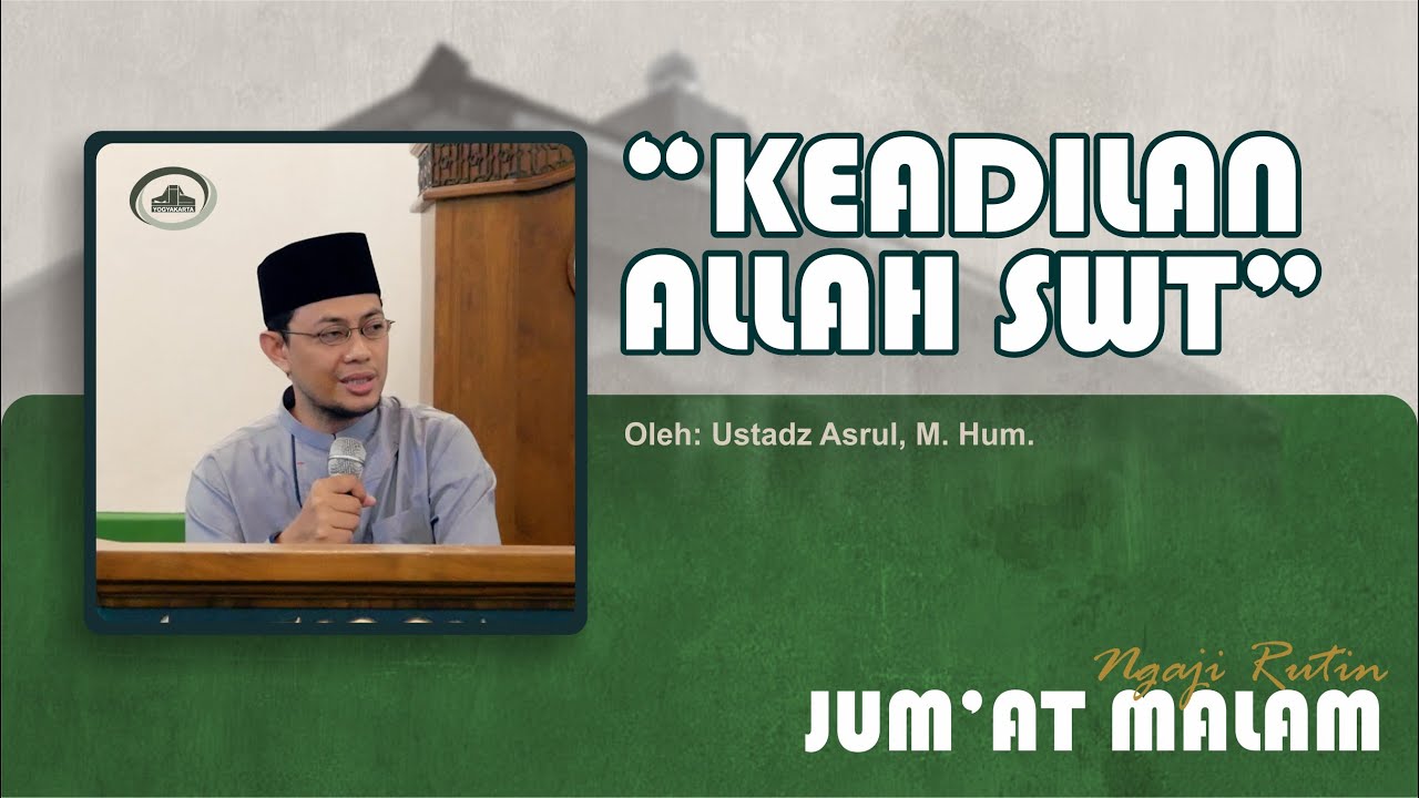 Ustadz Asrul, M. Hum. - Keadilan Allah SWT Ustadz Asrul, M. Hum. - Keadilan Allah SWT